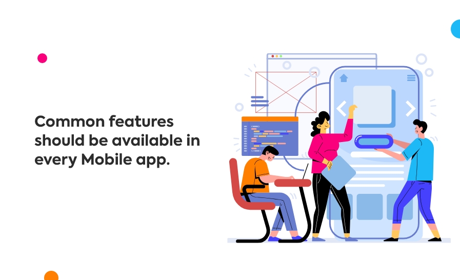 Common Features of mobile app