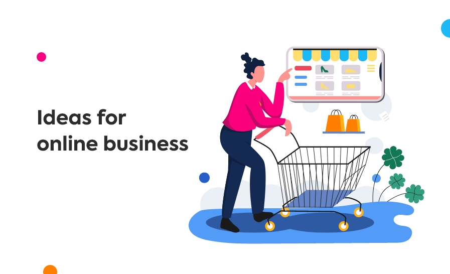 Ideas for online business