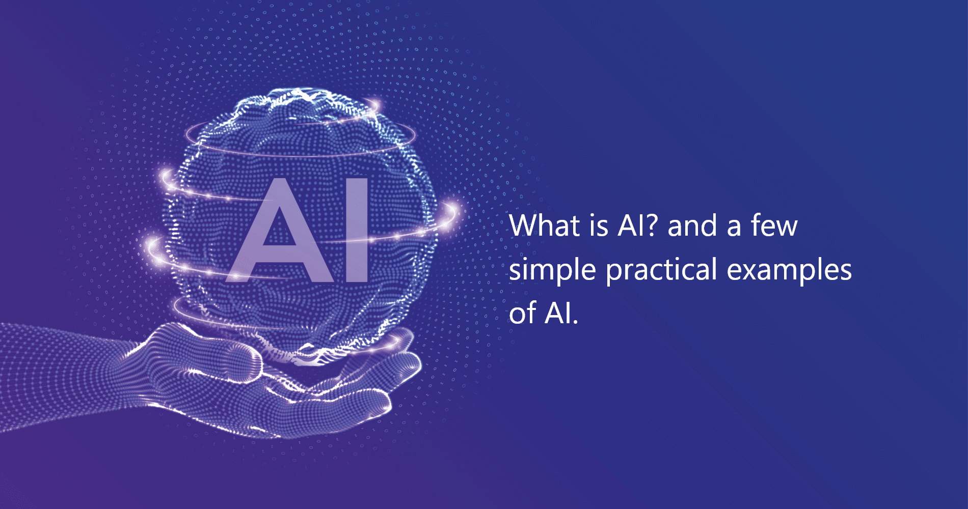 What is AI? and a few simple practical examples of AI Nettbyte